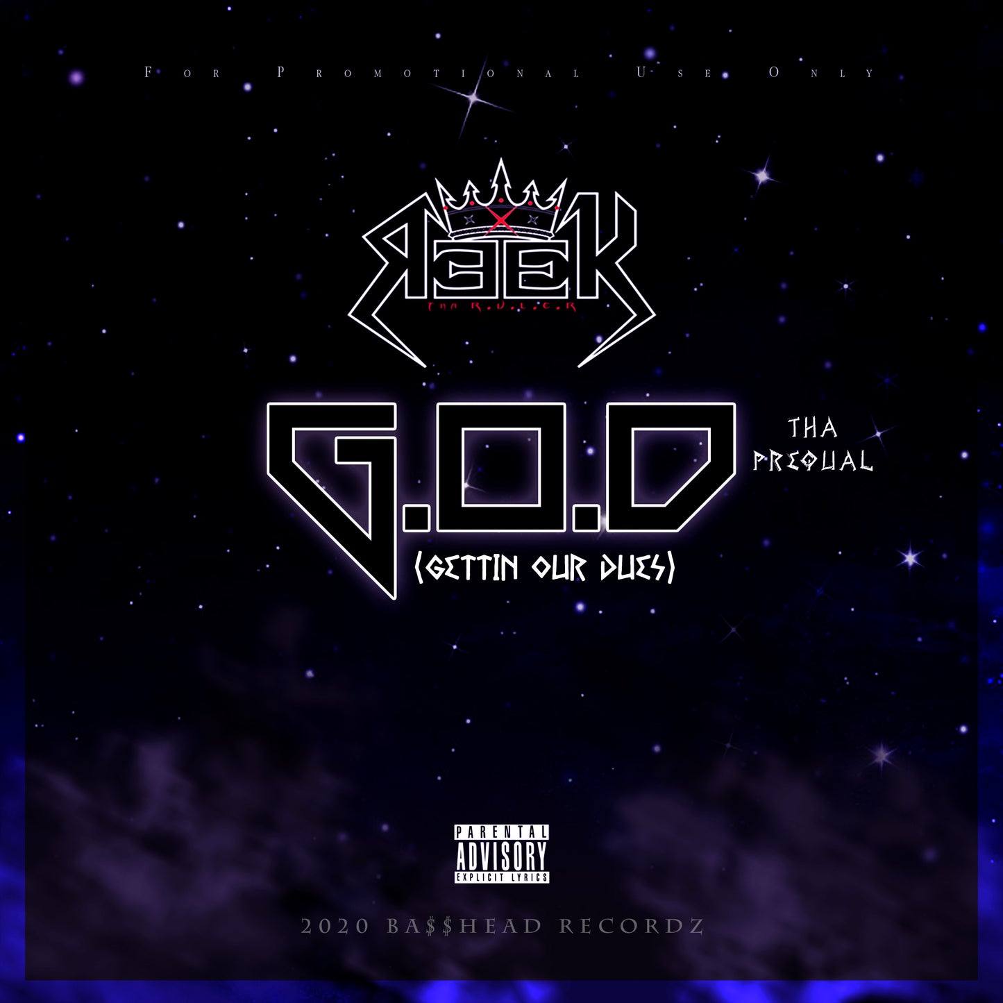 Reek Tha Ruler - G.O.D. Tha Prequal: (Gettin Our Dues) (2021)