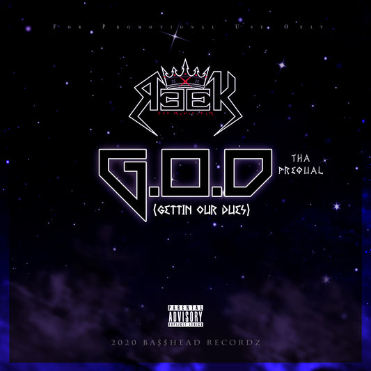 Reek Tha Ruler - G.O.D. Tha Prequal: (Gettin Our Dues) (2021)